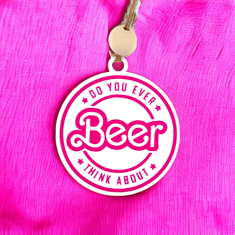 Do You Ever Think About Beer Ornament