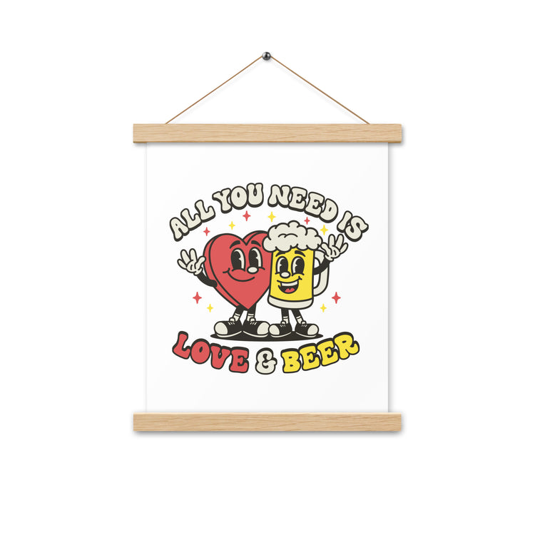 All You Need is Love & Beer - Poster with Hangers