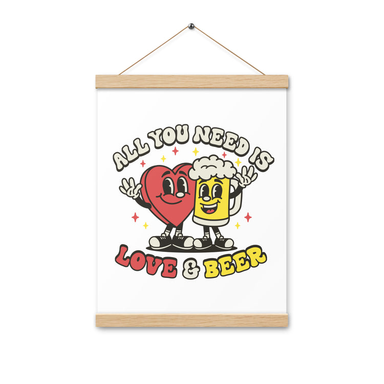 All You Need is Love & Beer - Poster with Hangers
