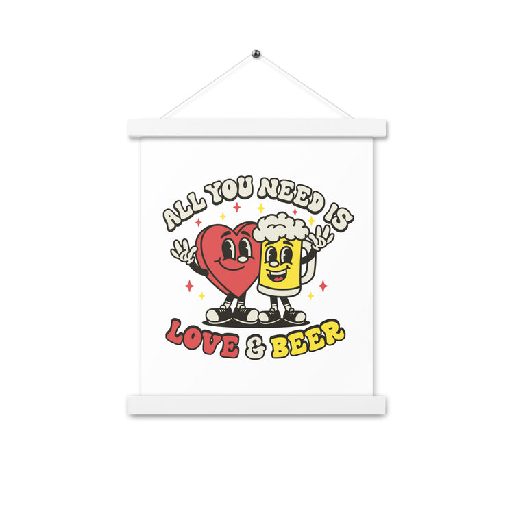 All You Need is Love & Beer - Poster with Hangers