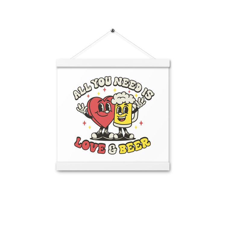 All You Need is Love & Beer - Poster with Hangers