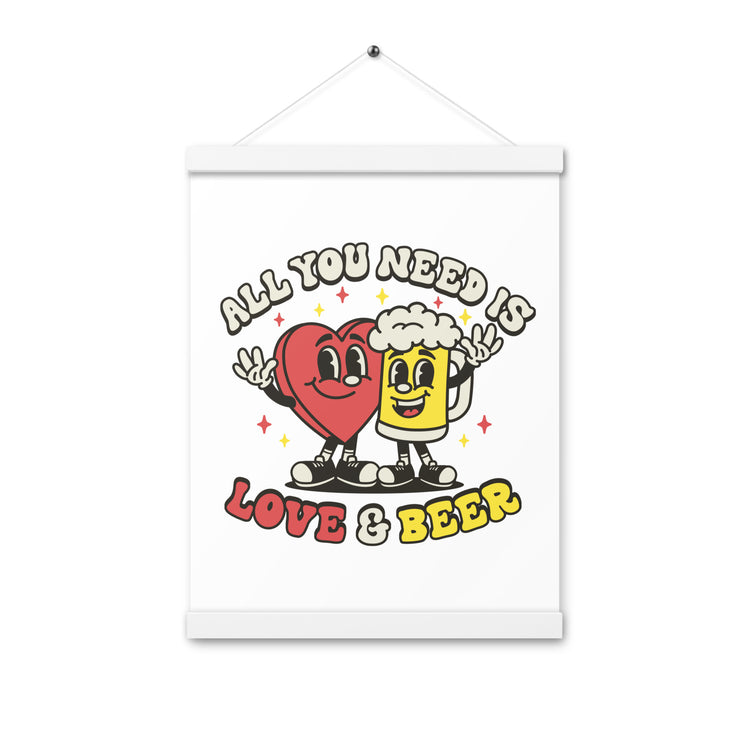 All You Need is Love & Beer - Poster with Hangers