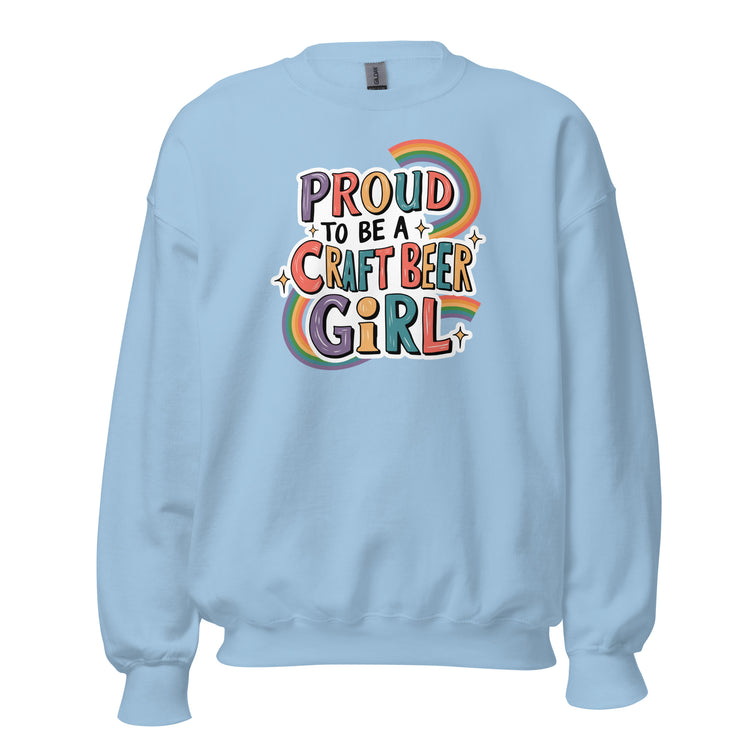 Proud to be a Craft Beer Girl - Unisex Sweatshirt