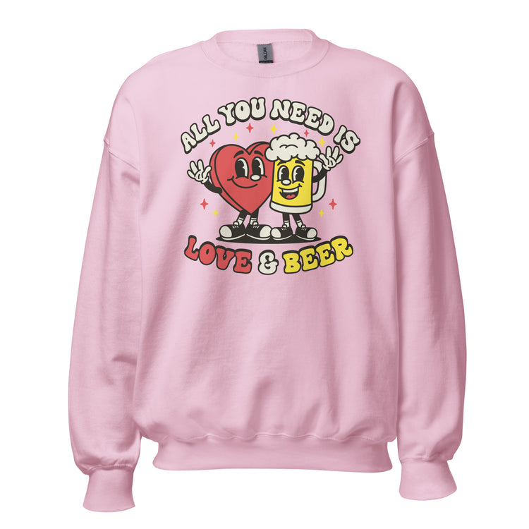 All You Need is Love & Beer - Unisex Sweatshirt