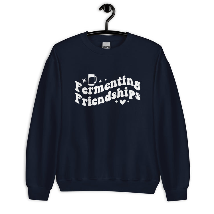 Fermenting Friendships - White Ink - Unisex Sweatshirt