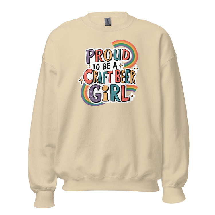 Proud to be a Craft Beer Girl - Unisex Sweatshirt