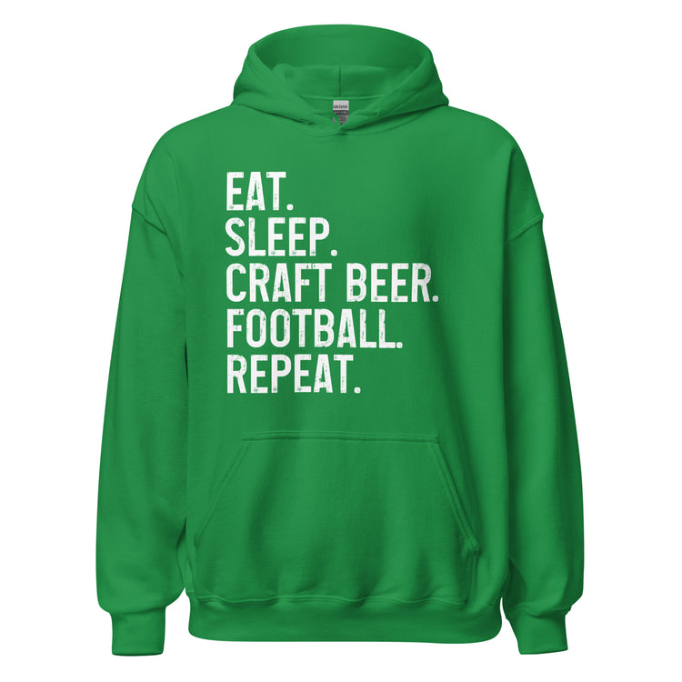 Eat, Sleep, Craft Beer, Football, Repeat - White Ink - Unisex Hoodie