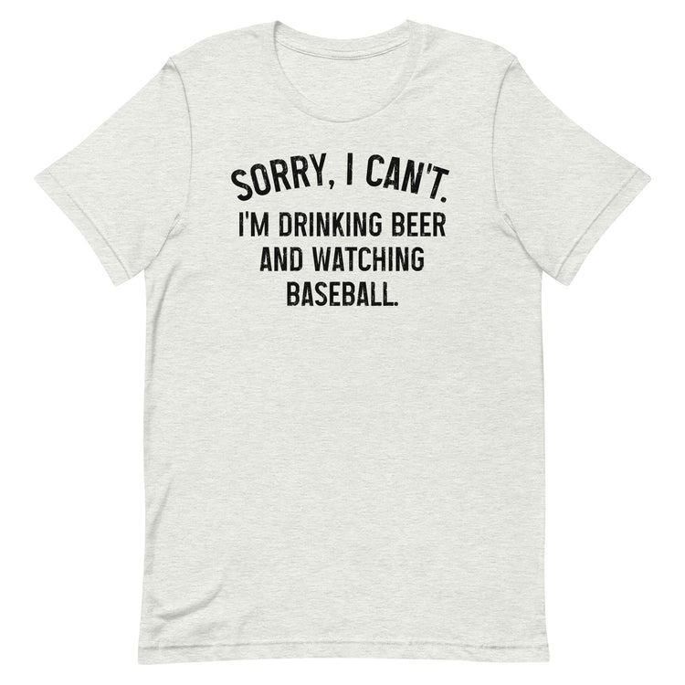 Sorry, I Can't - I'm Drinking Beer and Watching Hockey - Unisex T-Shirt