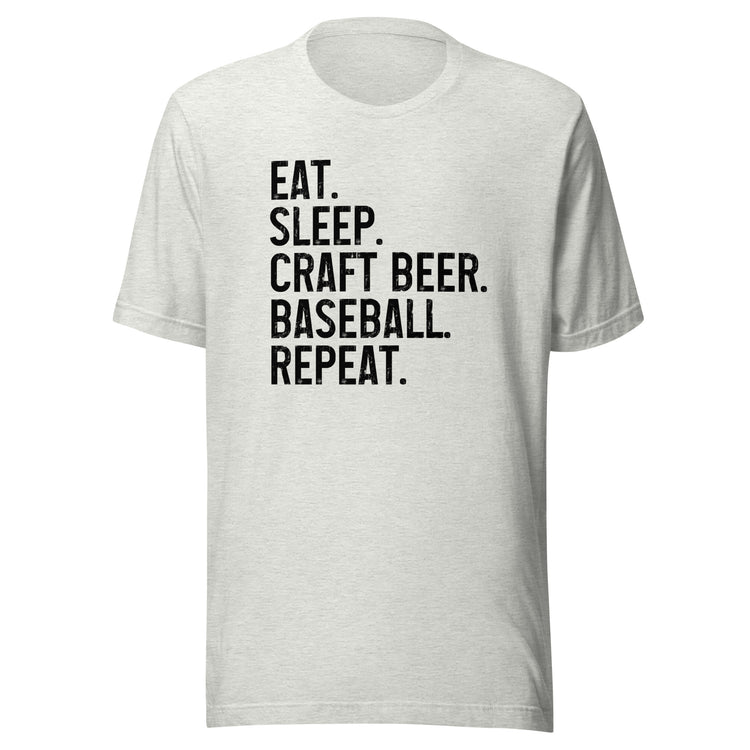 Eat, Sleep, Craft Beer, Baseball, Repeat - Unisex T-Shirt