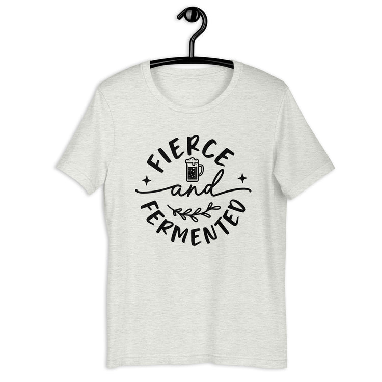 Fierce and Fermented - Black Ink - Unisex T-Shirt