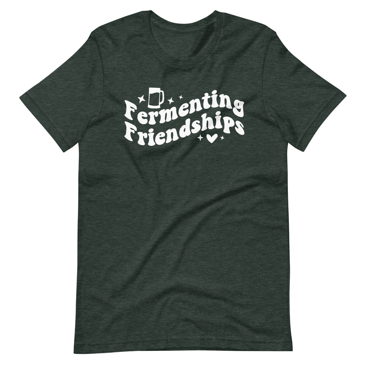 Fermenting Friendships - White Ink - Unisex T-Shirt