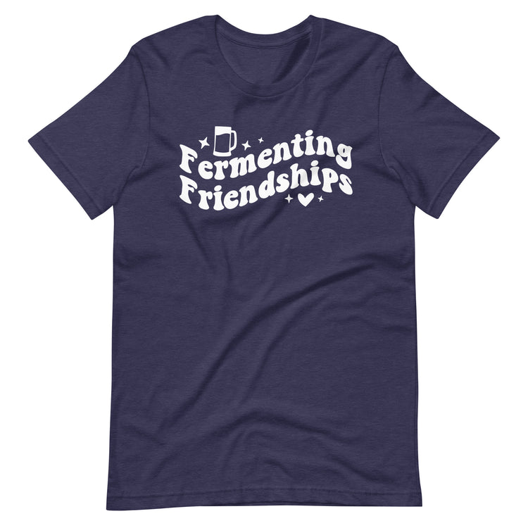 Fermenting Friendships - White Ink - Unisex T-Shirt