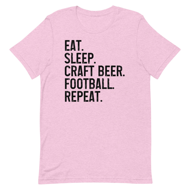 Eat, Sleep, Craft Beer, Football, Repeat - Black Ink - Unisex T-Shirt
