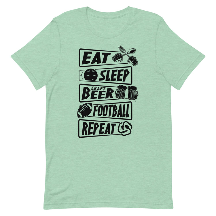 Eat, Sleep, Craft Beer, Football, Repeat - Black Ink - Unisex T-Shirt