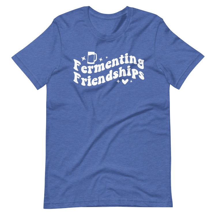 Fermenting Friendships - White Ink - Unisex T-Shirt