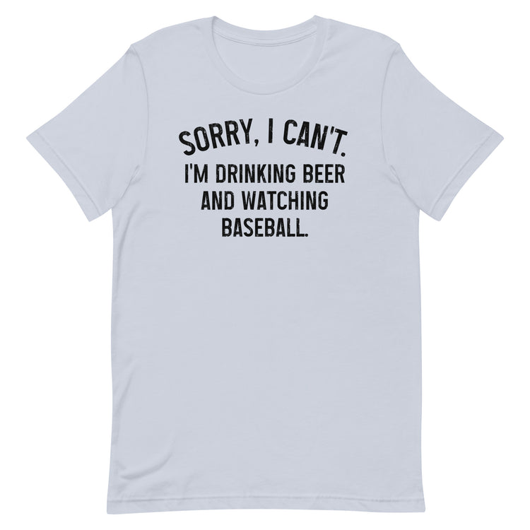 Sorry, I Can't - I'm Drinking Beer and Watching Hockey - Unisex T-Shirt