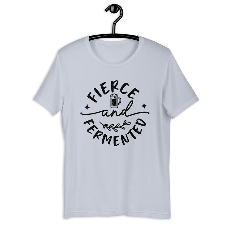 Fierce and Fermented - Black Ink - Unisex T-Shirt