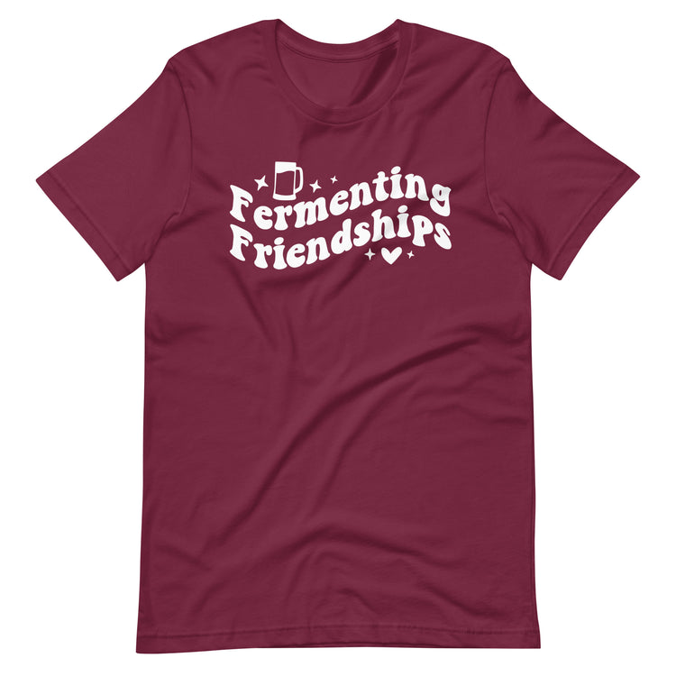 Fermenting Friendships - White Ink - Unisex T-Shirt