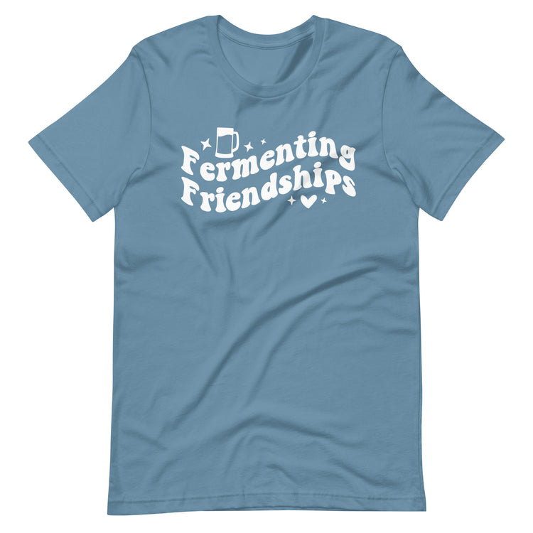 Fermenting Friendships - White Ink - Unisex T-Shirt