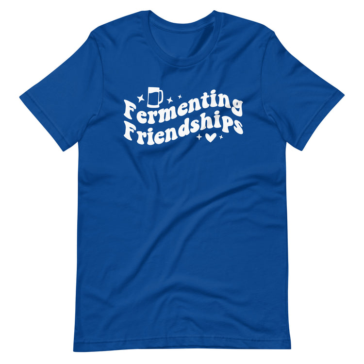 Fermenting Friendships - White Ink - Unisex T-Shirt