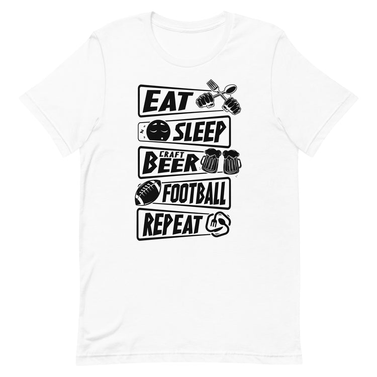 Eat, Sleep, Craft Beer, Football, Repeat - Black Ink - Unisex T-Shirt