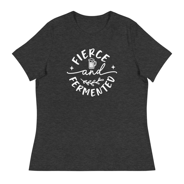 Fierce and Fermented - White Ink - Women's Relaxed T-Shirt