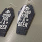 Limited Edition Sparkle Dying for a Beer Earrings