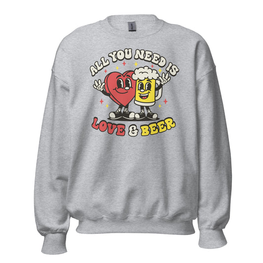 All You Need is Love & Beer - Unisex Sweatshirt