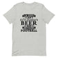 Sorry, I Can't - I'm Drinking Beer and Watching Football - Black Ink - Unisex T-Shirt
