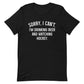 Sorry, I Can't - I'm Drinking Beer and Watching Hockey - Unisex T-Shirt