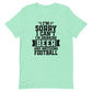 Sorry, I Can't - I'm Drinking Beer and Watching Football - Black Ink - Unisex T-Shirt