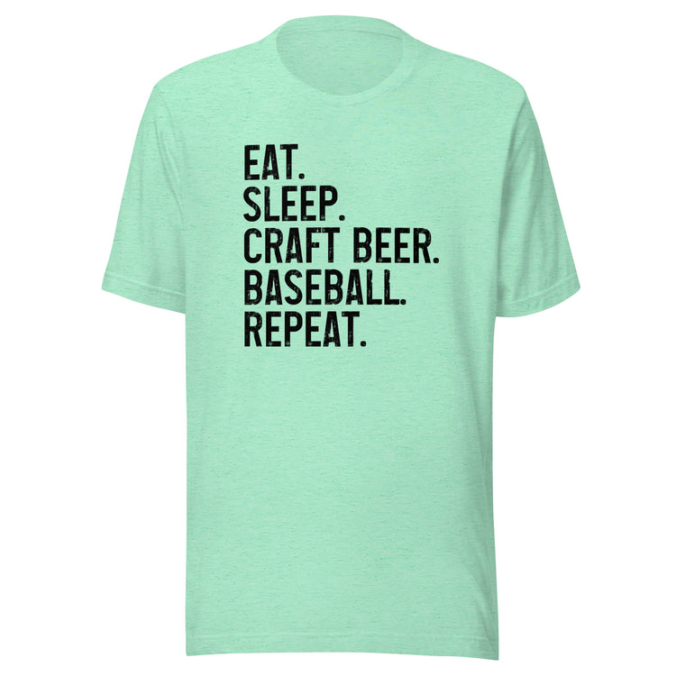 Eat, Sleep, Craft Beer, Baseball, Repeat - Unisex T-Shirt