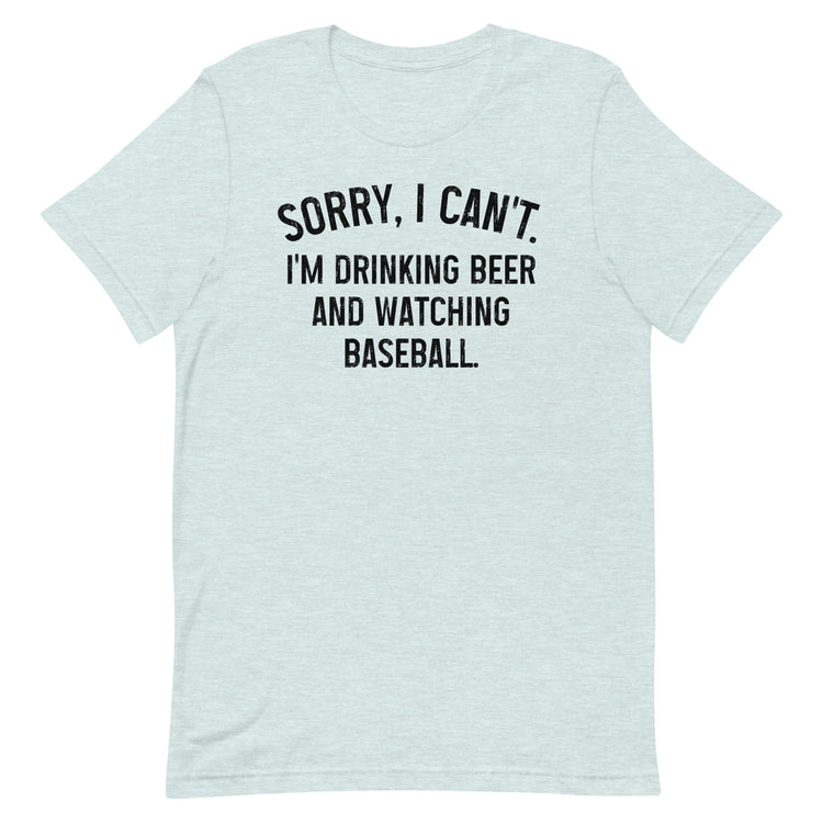 Sorry, I Can't - I'm Drinking Beer and Watching Hockey - Unisex T-Shirt