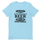 Sorry, I Can't - I'm Drinking Beer and Watching Football - Black Ink - Unisex T-Shirt