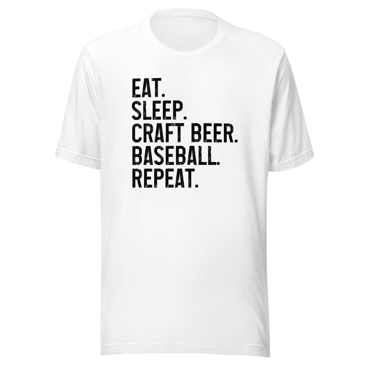 Eat, Sleep, Craft Beer, Baseball, Repeat - Unisex T-Shirt