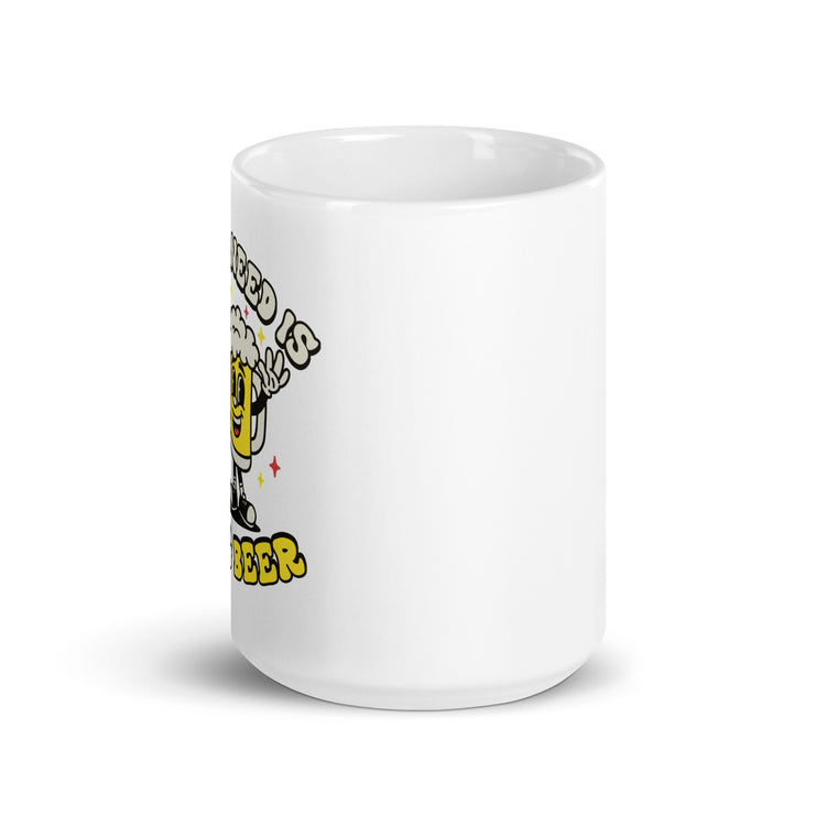 All You Need is Love & Beer - White Glossy Mug